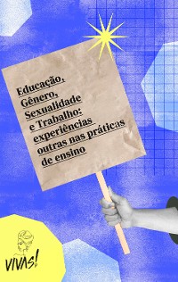 Cover Educação, Gênero, Sexualidade e Trabalho: experiências outras nas práticas de ensino