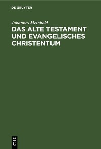 Cover Das Alte Testament und evangelisches Christentum