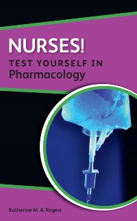 Cover Nurses! Test Yourself in Pharmacology
