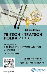 Cover 4. Bb Tenor Horn/Sax (instead Horn) part of "Tritsch - Tratsch Polka" for Flexible Woodwind quintet and opt.Piano