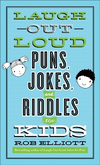 Cover Laugh-Out-Loud Puns, Jokes, and Riddles for Kids (Laugh-Out-Loud Jokes for Kids)
