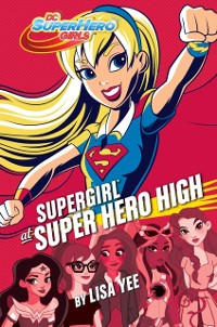 Cover Supergirl at Super Hero High (DC Super Hero Girls)