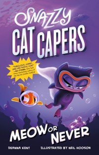 Cover Snazzy Cat Capers: Meow or Never