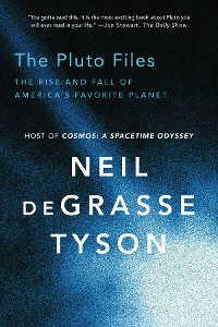 Cover The Pluto Files: The Rise and Fall of America's Favorite Planet