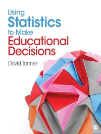 Cover Using Statistics to Make Educational Decisions