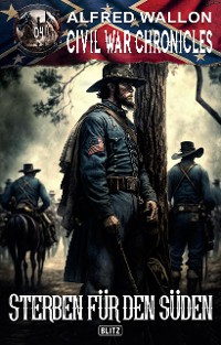 Cover Civil War Chronicles 04: Sterben für den Süden