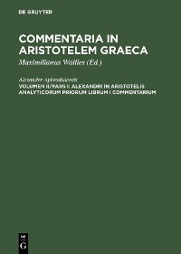 Cover Alexandri in Aristotelis analyticorum priorum librum I commentarium