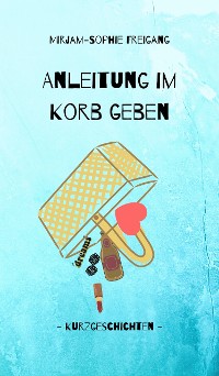 Cover Anleitung im Korb geben