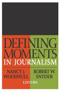 Cover Defining Moments in Journalism