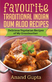 Cover Favourite Traditional Indian Dum Aloo Recipes