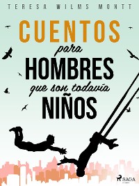 Cover Cuentos para hombres que son todavía niños