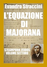 Cover L'Equazione di Majorana - Steampunk Zeidos volume settimo
