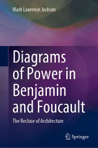 Cover Diagrams of Power in Benjamin and Foucault