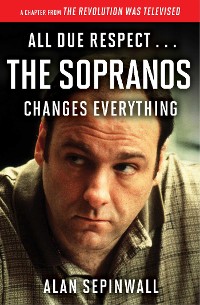 Cover All Due Respect . . . The Sopranos Changes Everything