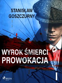 Cover Wyrok śmierci 1. Prowokacja