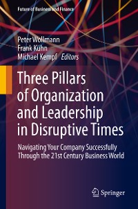Cover Three Pillars of Organization and Leadership in Disruptive Times