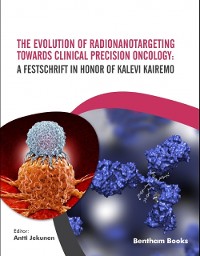 Cover The Evolution of Radionanotargeting towards Clinical Precision Oncology: A Festschrift in Honor of Kalevi Kairemo