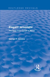 Cover Elegant Jeremiahs (Routledge Revivals)