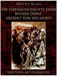 Cover Die Lebensgeschichte einer Wiener Dirne, erzählt von ihr selbst