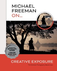 Cover Michael Freeman On... Creative Exposure