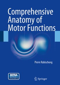 Cover Comprehensive Anatomy of Motor Functions