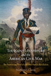 Cover Toussaint Louverture and the American Civil War