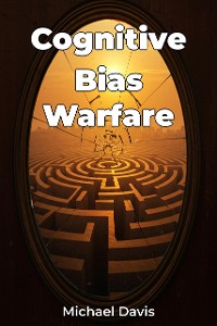 Cover Cognitive Bias Warfare