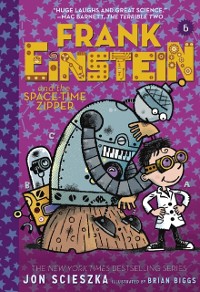 Cover Frank Einstein and the Space-Time Zipper (Frank Einstein series #6)