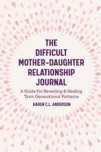 Cover The Difficult Mother-Daughter Relationship Journal