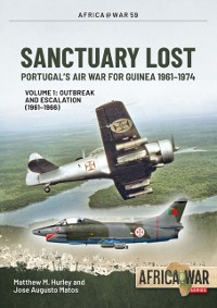 Cover Sanctuary Lost: Portugal's Air War for Guinea 1961-1974