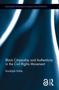 Cover Black Citizenship and Authenticity in the Civil Rights Movement