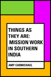 Cover Things as They Are: Mission Work in Southern India