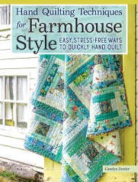 Cover Hand Quilting Techniques for Farmhouse Style