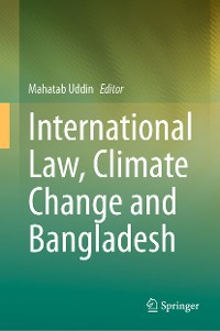 Cover International Law, Climate Change and Bangladesh