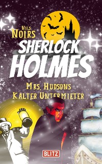 Cover Mrs. Hudsons kalter Untermieter (Nils Noirs Sherlock Holmes 9)