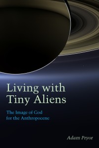 Cover Living with Tiny Aliens