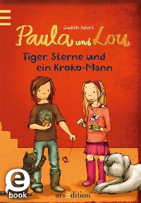 Cover Paula und Lou - Tiger, Sterne und ein Kroko-Mann