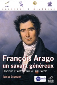 Cover François Arago, un savant généreux