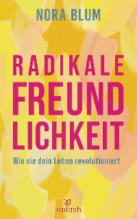 Cover Radikale Freundlichkeit