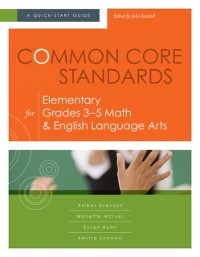 Cover Common Core Standards for Elementary Grades 3-5 Math & English Language Arts