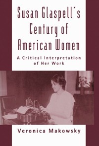 Cover Susan Glaspell's Century of American Women