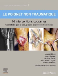 Cover Le poignet non traumatique 10 interventions courantes