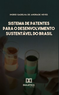 Cover Sistema de patentes para o desenvolvimento sustentável do Brasil