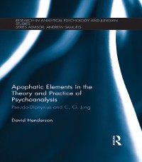 Cover Apophatic Elements in the Theory and Practice of Psychoanalysis