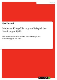 Cover Moderne Kriegsführung am Beispiel des Suezkrieges 1956