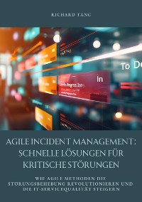 Cover Agile Incident Management: Schnelle Lösungen für kritische Störungen