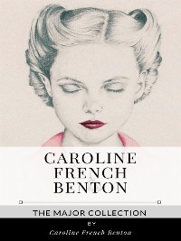 Cover Caroline French Benton – The Major Collection