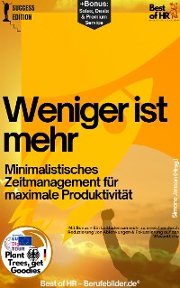 Cover Weniger ist mehr – Minimalistisches Zeitmanagement für maximale Produktivität