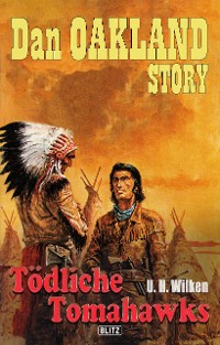 Cover Dan Oakland Story 20: Tödliche Tomahawks