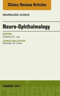 Cover Neuro-Ophthalmology, An Issue of Neurologic Clinics